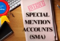 Special Mention Accounts (SMA)