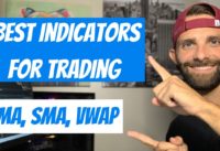 Best Technical Indicators To Use For Trading (EMA, SMA, VWAP)