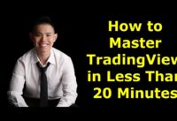 TradingView: How to Master TradingView in Less Than 20minutes
