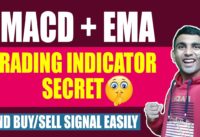 MACD + EMA Trading indicator secret, How to find buy&sell signal easily,Earn 2-5K daily – CRYPTOVEL