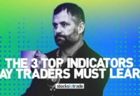 The 3 Top Indicators Day Traders Must Learn