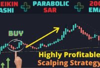 Highly Profitable Day Trading Strategy: Heikin Ashi + Parabolic Sar + EMA