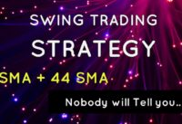 Best & Powerful Swing Trading Strategy II 9 SMA+44SMA II The Trading Secret Revealed..