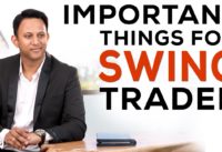 Important Things For Swing Trader