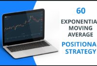 Effective Moving Average Crossover Strategy (60 Ema)