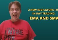 2 New Indicators I Use in Day Trading : EMA and SMA