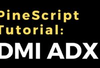 How to code DMI and ADX | PineScript TradingView Code along Tutorial