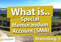 What is an SMA (Special Memorandum Account)?