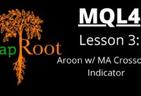 MQL4 Lesson 3 – Aroon with Moving Average Crossover