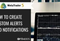 MetaTrader 5 – How to Create Custom Alerts and Notifications