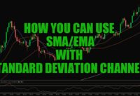 How To Use SMA/EMA With STANDARD DEVIATION CHANNELS