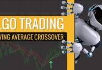 Algo Trading Using Moving average crossover | Algo Crab Moving Average Tutorial | Fully Algo Trading