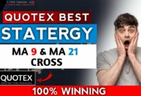 MA 9 & MA 21 Cross Best Quotex Strategy Ever | 100% Winning Accuracy | Binary Trading | Proxi Trader