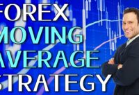 Forex Moving Average Strategy: Winning Trades With The Forex Moving Average Crossover!