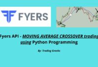 3. Moving Average Crossover Trading Using Python and Fyers Api – Fyers