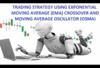 SIMPLE AND EFFECTIVE TRADING STRATEGY USING EMA CROSSOVER AND MOVING AVERAGE OF OSCILLATOR (OSMA)
