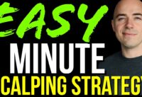1 Minute Scalping Strategy – SO SIMPLE that anybody can do it!