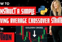 How to Quickly Construct and Backtest a Simple Moving Average Crossover Strategy with Python