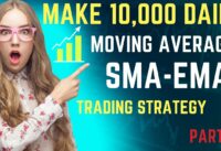 Moving Average Exponential Moving Average | SMA EMA Trading Strategy | Stock Market Training | S-1