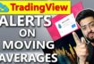 Moving Average Alerts Tradingview | How to Add Alerts on Tradingview | Tradingview Indicator Alerts