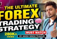 Forex Trading Strategy For Beginners || Anish Singh Thakur || Booming Bulls