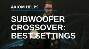 Subwoofer Crossover: Best Settings For Home Theater And Home Audio Systems