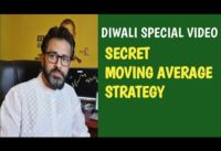 Diwali Special video- Secret Moving Average Strategy